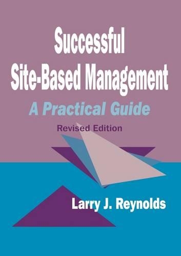 Successful Site-Based Management: A Practical Guide (Paperback)