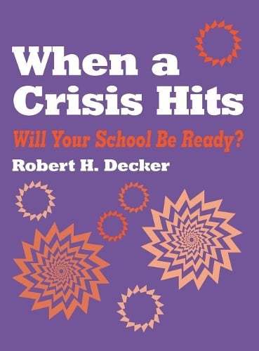 When a Crisis Hits: Will Your School Be Ready? (Hardback)