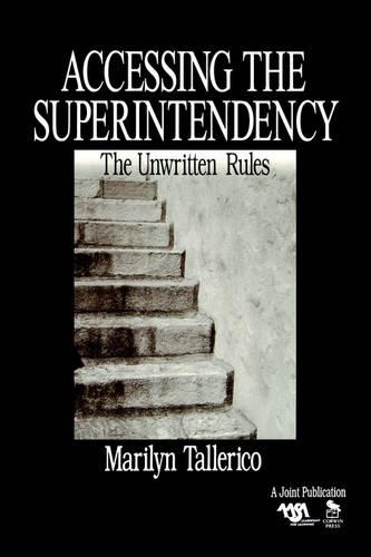 Accessing the Superintendency: The Unwritten Rules (Paperback)