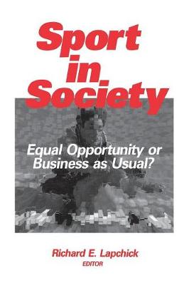 Sport in Society: Equal Opportunity or Business as Usual? (Paperback)