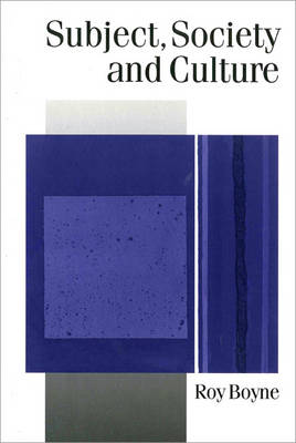 Subject, Society and Culture - Published in association with Theory, Culture & Society (Paperback)