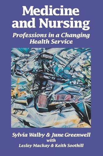 Medicine and Nursing: Professions in a Changing Health Service (Paperback)
