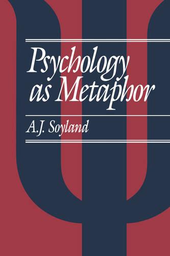 Psychology as Metaphor (Paperback)