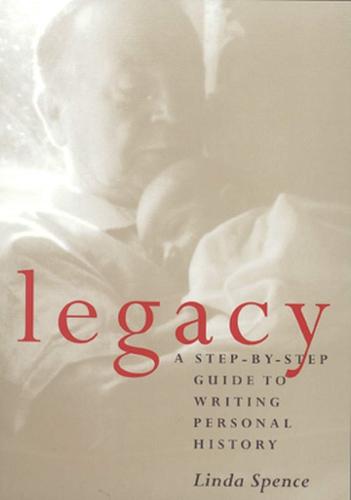 Legacy: A Step-by-Step Guide to Writing Personal History (Paperback)