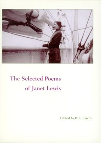 The Selected Poems of Janet Lewis (Paperback)