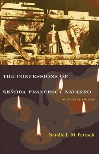 The Confessions of Senora Francesca Navarro and Other Stories (Hardback)