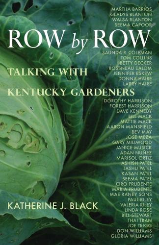 Row by Row: Talking with Kentucky Gardeners (Hardback)