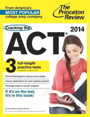Cracking the Act 2014: With 3 Practice Tests (Paperback)