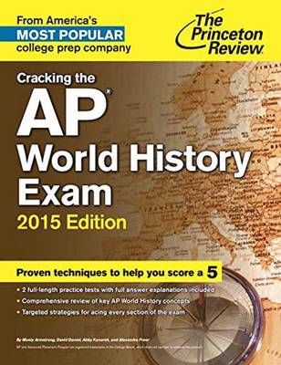 Cracking The Ap World History Exam, 2015 Edition (Paperback)