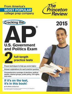 Cracking The Ap U.S. Government & Politics Exam, 2015 Edition (Paperback)