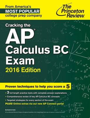 Cracking The Ap Calculus Bc Exam, 2016 Edition (Paperback)
