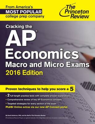 Cracking The Ap Economics Macro & Micro Exams, 2016 Edition (Paperback)