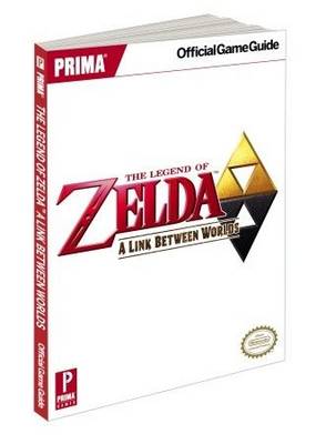 The Legend of Zelda: a Link Between Worlds: Prima's Official Game Guide (Paperback)