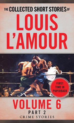 Collected Short Stories Of Louis L'amour, Volume 6, Part 2,The (Paperback)