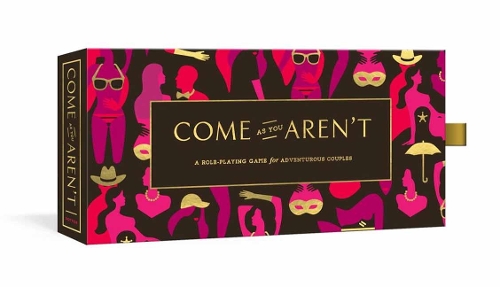 Come As You Aren't: A Role-Playing Game for Adventurous Couples (Paperback)