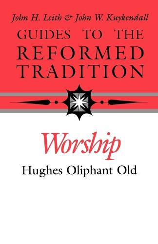 Worship That is Reformed According to Scripture - Guides to the Reformed Tradition (Paperback)
