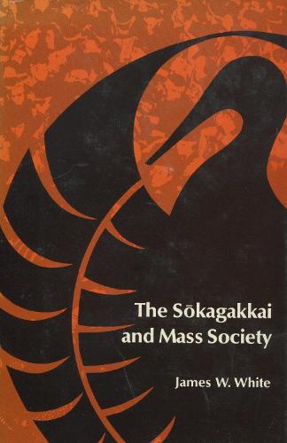 The Sokagakkai and Mass Society (Hardback)