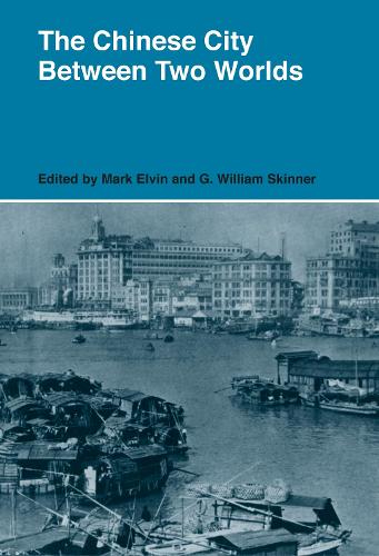 The Chinese City Between Two Worlds (Hardback)