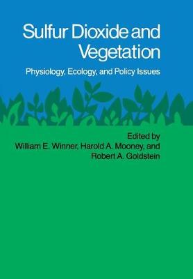 Sulfur Dioxide and Vegetation: Physiology, Ecology, and Policy Issues (Hardback)