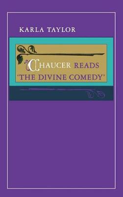 Chaucer Reads "The Divine Comedy" (Hardback)