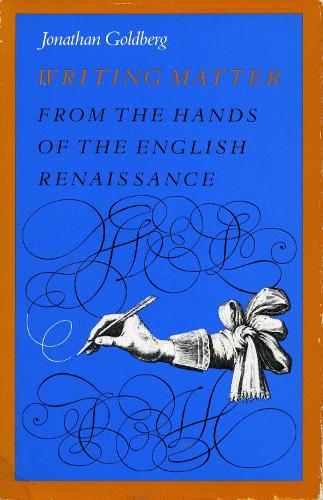 Writing Matter: From the Hands of the English Renaissance (Paperback)