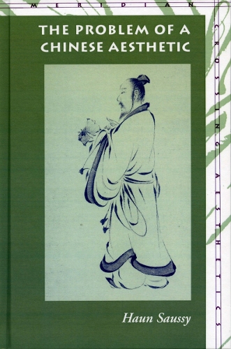 The Problem of a Chinese Aesthetic - Meridian: Crossing Aesthetics (Hardback)