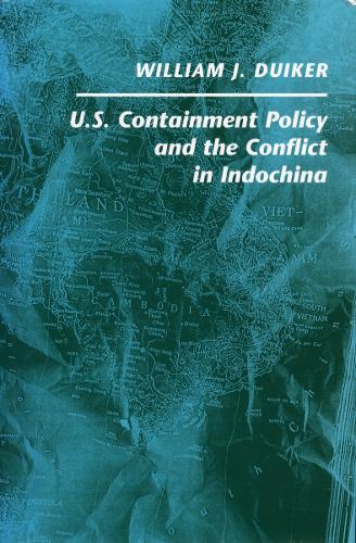 U. S. Containment Policy and the Conflict in Indochina (Hardback)