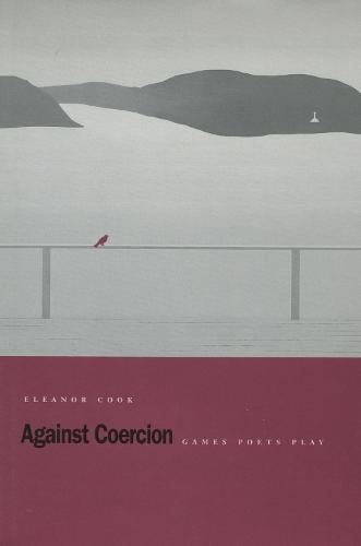 Against Coercion: Games Poets Play (Hardback)