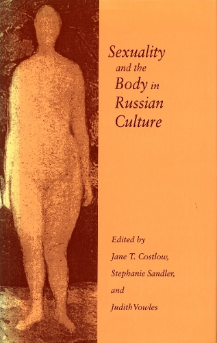 Sexuality and the Body in Russian Culture (Paperback)