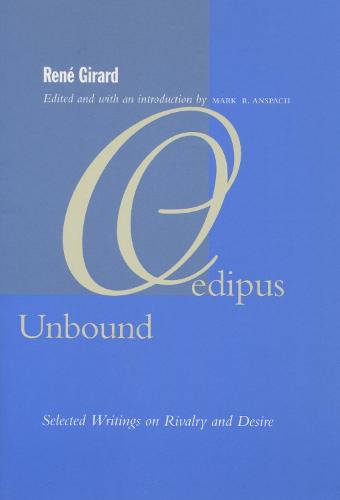 Oedipus Unbound: Selected Writings on Rivalry and Desire (Paperback)