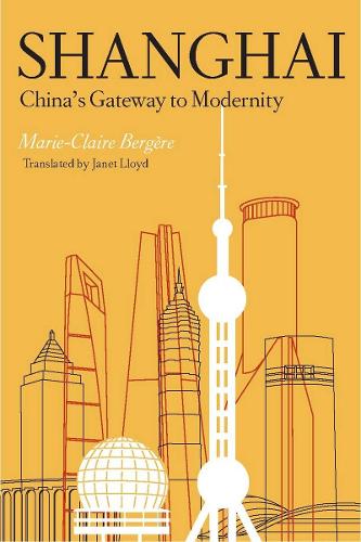 Shanghai: China's Gateway to Modernity (Hardback)