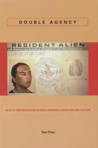 Double Agency: Acts of Impersonation in Asian American Literature and Culture - Asian America (Paperback)