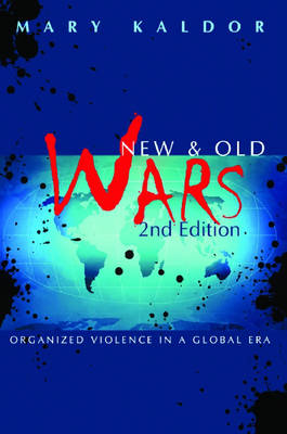 New and Old Wars: Organized Violence in a Global Era (Hardback)