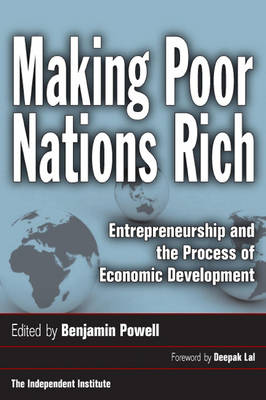 Making Poor Nations Rich: Entrepreneurship and the Process of Economic Development (Hardback)