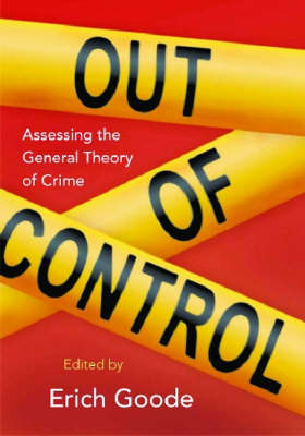 Out of Control: Assessing the General Theory of Crime (Hardback)