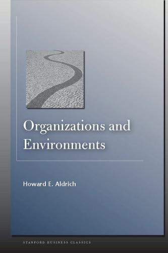 Organizations and Environments - Stanford Business Classics (Paperback)