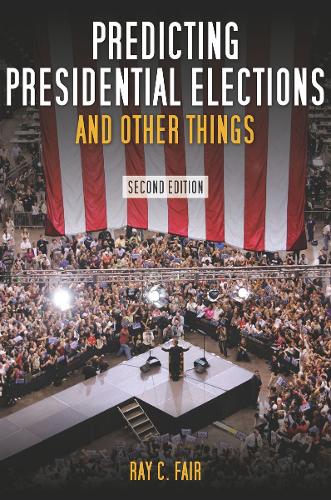Predicting Presidential Elections and Other Things, Second Edition (Hardback)