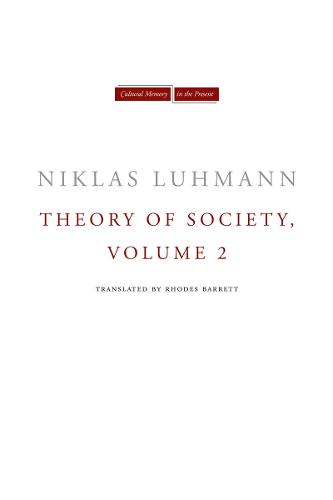 Theory of Society, Volume 2 - Cultural Memory in the Present (Hardback)