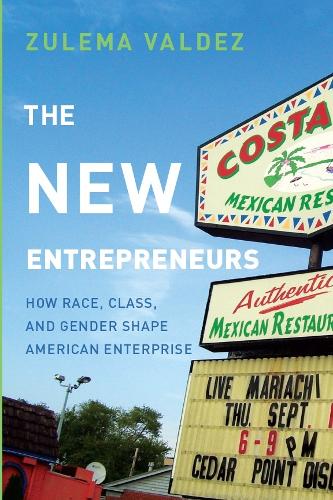 The New Entrepreneurs: How Race, Class, and Gender Shape American Enterprise (Paperback)
