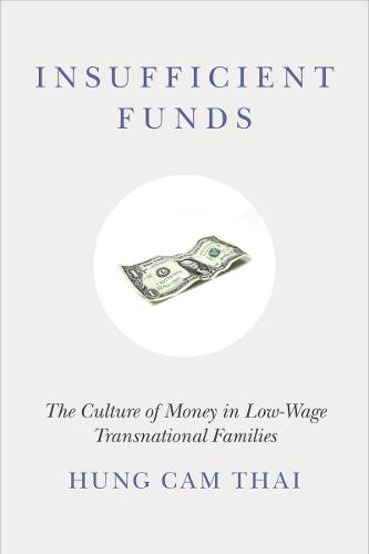 Insufficient Funds: The Culture of Money in Low-Wage Transnational Families (Paperback)