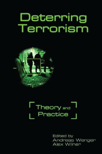 Deterring Terrorism: Theory and Practice (Hardback)