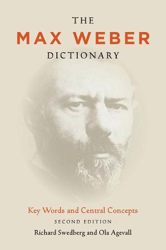 The Max Weber Dictionary: Key Words and Central Concepts, Second Edition (Paperback)