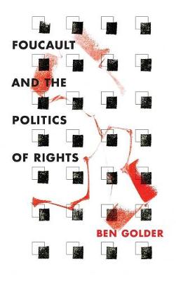 Foucault and the Politics of Rights (Hardback)