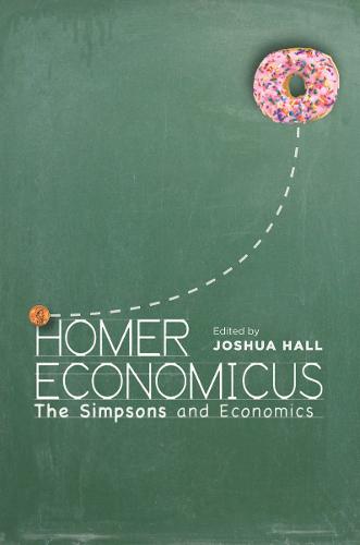 Homer Economicus: <I>The Simpsons</I> and Economics (Paperback)