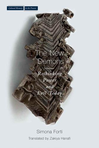New Demons: Rethinking Power and Evil Today - Cultural Memory in the Present (Paperback)