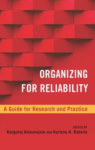 Cover Organizing for Reliability: A Guide for Research and Practice - High Reliability and Crisis Management