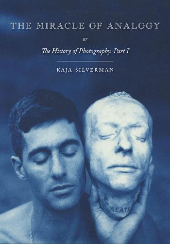 The Miracle of Analogy: or The History of Photography, Part 1 (Paperback)