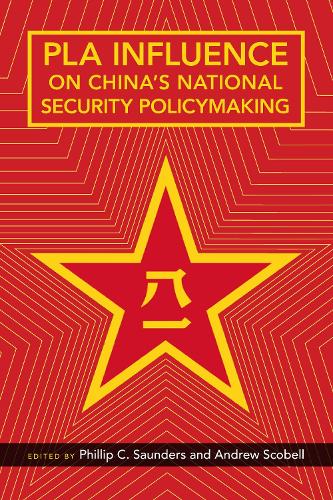 PLA Influence on China's National Security Policymaking (Hardback)