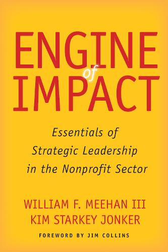 Cover Engine of Impact: Essentials of Strategic Leadership in the Nonprofit Sector