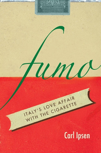 Fumo: Italy's Love Affair with the Cigarette (Paperback)